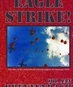 Eagle Strike! – Col Jan Breytenbach